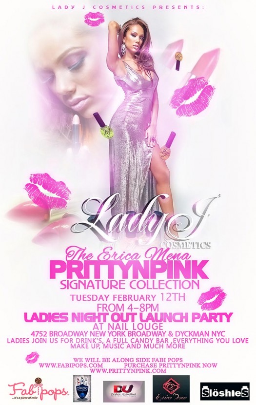 Erica Mena @Erica_Mena Ladies Night PrittyNPink Lip Stick Launch - Feb 12th in NYC