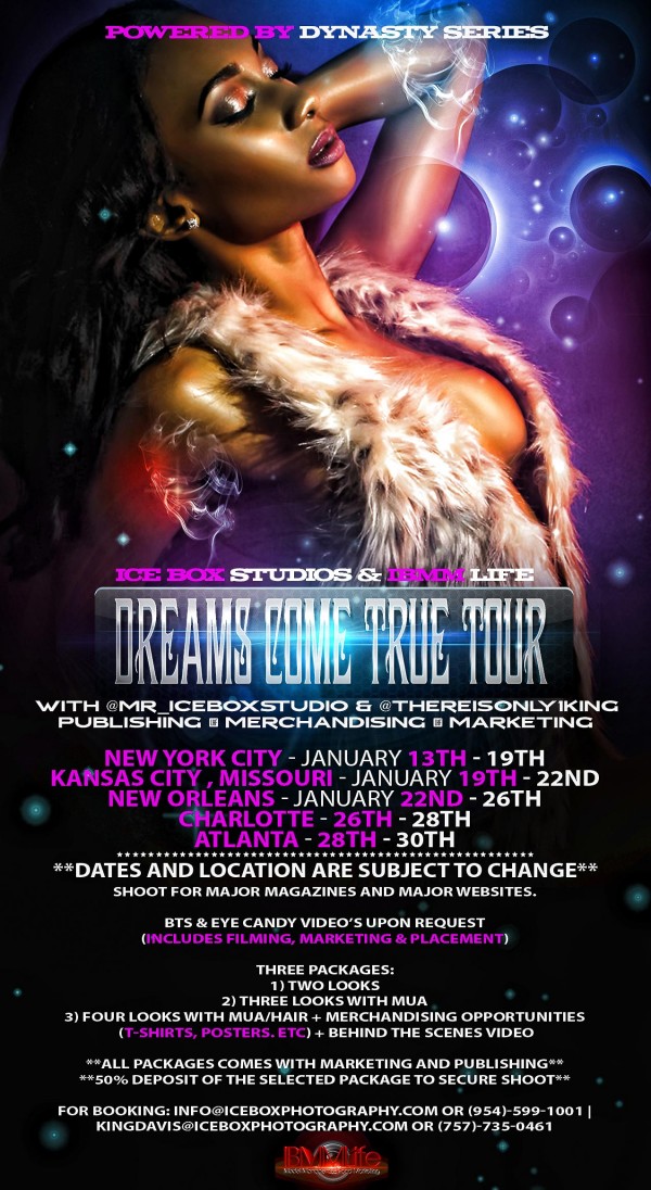 Ice Box Studios and IBMM Life present Dreams Come True Tour - Starting Jan 2014
