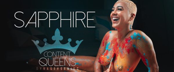 Sapphire @MsSapphireee x Content Queen of the Week
